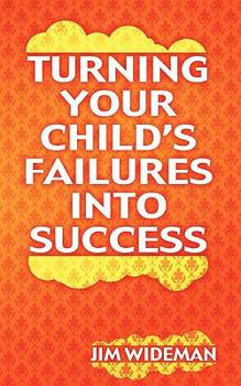 Paperback Turning Your Child's Failures Into Success Book