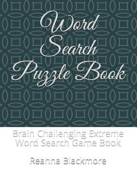 Paperback Word Search Puzzle Book: Brain Challenging Extreme Word Search Game Book