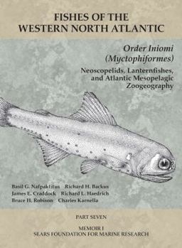 Order Iniomi (Myctophiformes): Part 7, Neoscopelidae and Myctophidae and Atlantic Mesopelagic Zoogeography - Book  of the Fishes of the Western North Atlantic