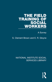 Paperback The Field Training of Social Workers: A Survey Book