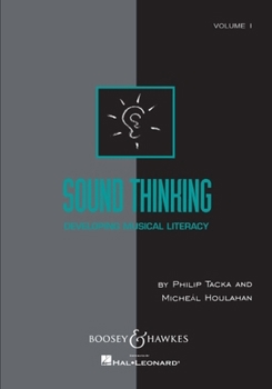 Paperback Sound Thinking - Volume I: (Developing Musical Literacy) Book