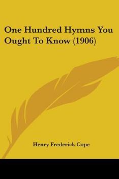Paperback One Hundred Hymns You Ought To Know (1906) Book