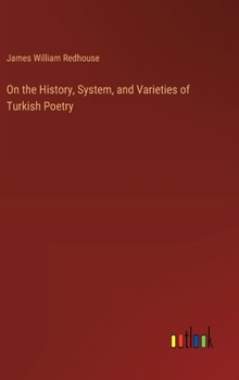 Hardcover On the History, System, and Varieties of Turkish Poetry Book