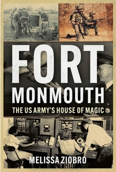 Paperback Fort Monmouth: The Us Army's House of Magic Book