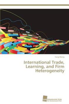 Paperback International Trade, Learning, and Firm Heterogeneity Book