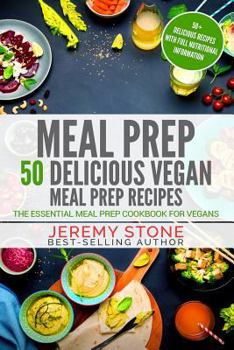 Paperback Meal Prep: 50 Delicious Vegan Meal Prep Recipes - The Essential Meal Prep Cookbook for Vegans Book