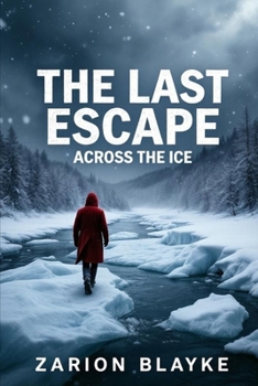 Paperback The Last Escape Across the Ice Book