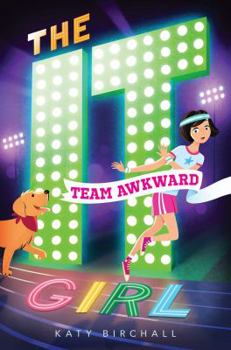 Team Awkward - Book #2 of the It Girl