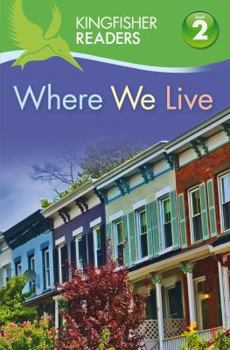 Where We Live - Book  of the Kingfisher Readers Level 2