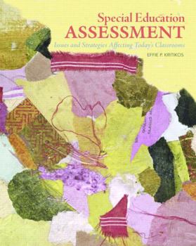 Paperback Special Education Assessment: Issues and Strategies Affecting Today's Classrooms Book