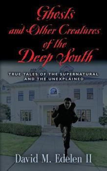 Paperback Ghosts and Other Creatures of the Deep South Book