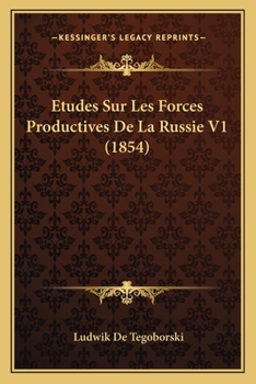 Paperback Etudes Sur Les Forces Productives De La Russie V1 (1854) [French] Book