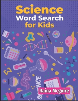 Paperback Science Word Search for Kids: A Science Word Search Activity Book With 101 Puzzles for Kids 9-12 Book