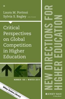 Paperback Critical Perspectives on Global Competition in Higher Education: New Directions for Higher Education, Number 168 Book