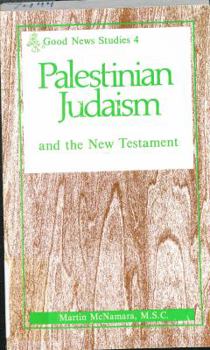 Paperback Palestinian Judaism and the New Testament (Good News Studies) Book
