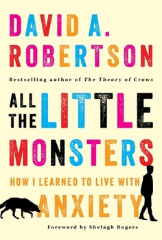 Paperback All the Little Monsters: How I Learned to Live with Anxiety Book