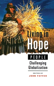 Paperback Living in Hope: People Challenging Globalization Book