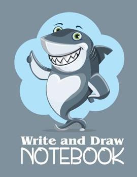 Paperback Write and Draw Notebook: A Cute Shark Notebook for Boys Book