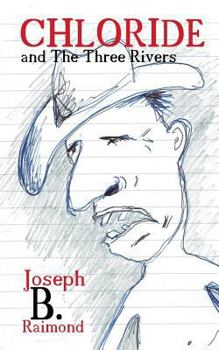 Paperback Chloride and the Three Rivers Book