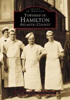 Township of Hamilton: Atlantic County - Book  of the Images of America: New Jersey