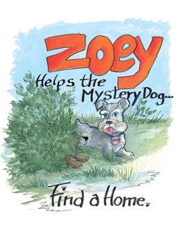 Paperback Zoey Helps The Mystery Dog Find A Home Book