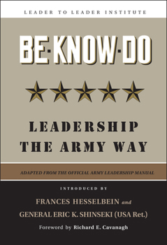 Hardcover Be-Know-Do: Leadership the Army Way Book