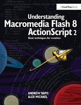 Hardcover Understanding Macromedia Flash 8 ActionScript 2: Basic techniques for creatives Book