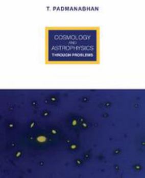 Misc. Cosmology and Astrophysics Through Problems Book
