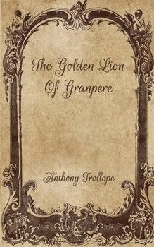 Paperback The Golden Lion Of Granpere Book