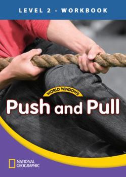 World Windows Push and Pull Workbook, Level 2