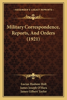 Paperback Military Correspondence, Reports, And Orders (1921) Book