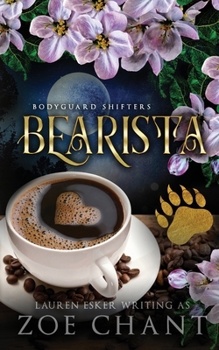Bearista - Book #1 of the Bodyguard Shifters