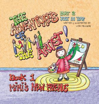Hardcover The Adventures of Mimi the Artist: Part 2 - Just In Time Book