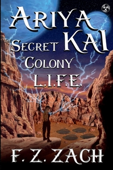 Paperback ARIYA KAI THE SECRET OF COLONY L.I.F.E. Book