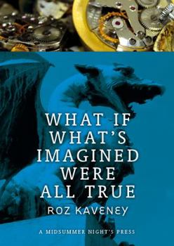 Paperback What If What's Imagined Were All True Book