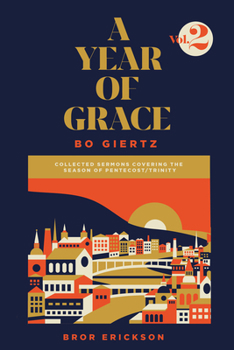 Paperback A Year of Grace, Volume 2: Collected Sermons of Advent Through Pentecost Book