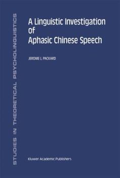 Hardcover A Linguistic Investigation of Aphasic Chinese Speech Book
