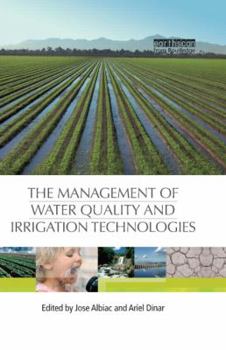 Hardcover The Management of Water Quality and Irrigation Technologies Book