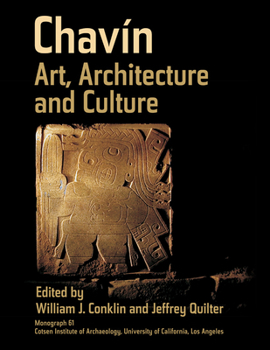 Chavin: Art, Architecture, and Culture (Cotsen Monographs)