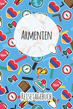 Armenien Reisetagebuch: A5 Reise Journal I Notizbuch I Urlaubs Planer I Road trip Planer I Travel notebook I 6X9 Pocket journal I Geschenk für Backpacker (German Edition)