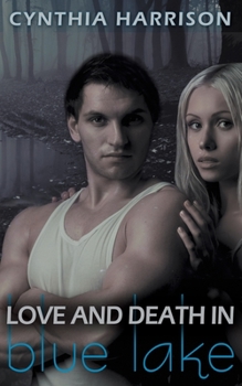 Love and Death in Blue Lake - Book #3 of the Blue Lake