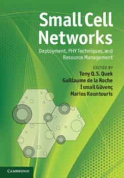 Paperback Small Cell Networks: Deployment, Phy Techniques, and Resource Management Book