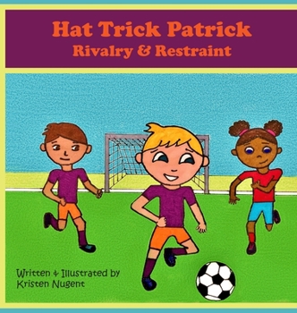 Hardcover Hat Trick Patrick: Rivalry & Restraint Book