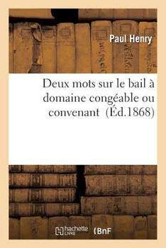 Paperback Deux Mots Sur Le Bail À Domaine Congéable Ou Convenant [French] Book