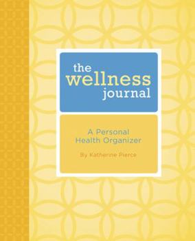 Paperback The Wellness Journal: A Personal Health Organizer [With Card Holders] Book