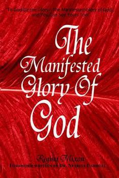 Paperback To God be the Glory: The Manifested Glory of God Book