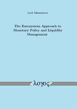 Paperback The Eurosystem Approach to Monetary Policy and Liquidity Management Book