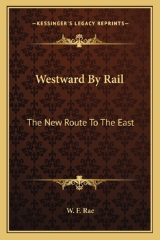 Paperback Westward By Rail: The New Route To The East Book