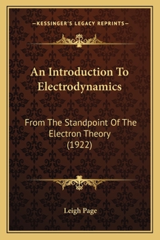 Paperback An Introduction To Electrodynamics: From The Standpoint Of The Electron Theory (1922) Book