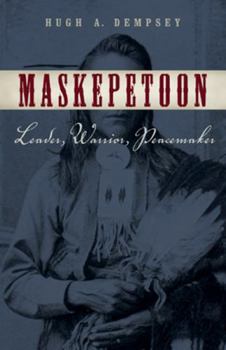 Paperback Maskepetoon: Leader, Warrior, Peacemaker Book